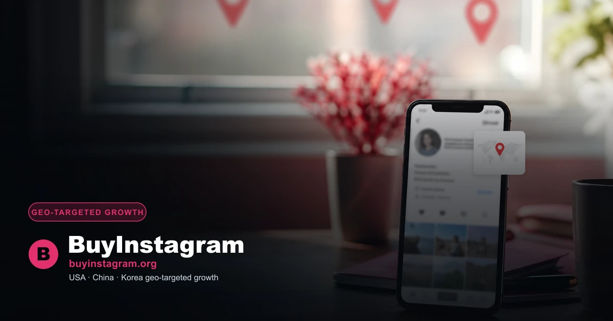 How to Choose Instagram Geo-Targeted Followers for the US, China, and Korea Regions: An Industry Fit Guide for Three Markets